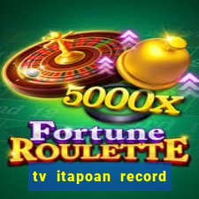 tv itapoan record bahia ao vivo